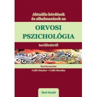 Aktuális kérdések és alkalmazások az orvosi pszichológia területéről: Csibi Monika, Csibi Sándor (szerk.)